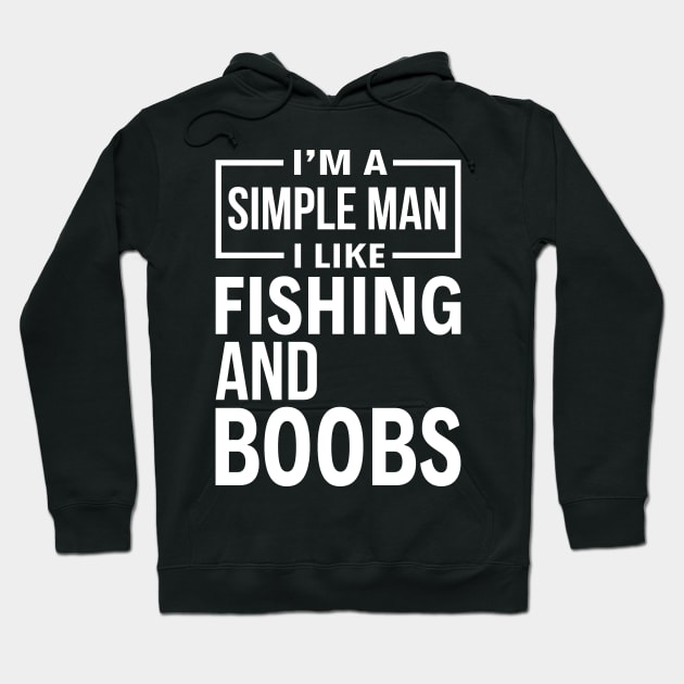 I Love Fishing And Boobs - Fishing Shirts Hoodie by Murder By Text